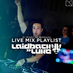 Laidback Luke | 15 Years Of Mixmash Live Set