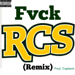 FVCK RCS! (Remix)