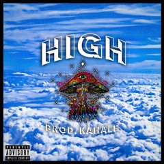 HIGH ~ GLOOM X RUFF X KAHALE (PROD. KAHALE)