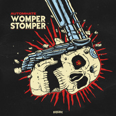 Automhate - Womper Stomper