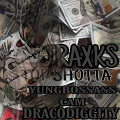 top shotta vjstackz ft yungbossasscam & dracodiggity