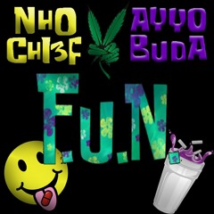 F.U.N (Ft Ayyo Buda)