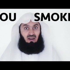 For the Love of Smokers 🚭 - Mufti Menk