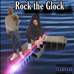 Rock the Glock ft. Slangin’ks