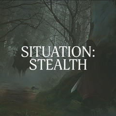 Situation: Stealth