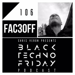Black TECHNO Friday Podcast #106 by FAC3OFF (Intec/Trapez/Break New Soil)
