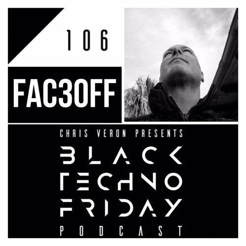 Black TECHNO Friday Podcast #106 by FAC3OFF (Intec/Trapez/Break New Soil)