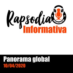 Rapsodia Informativa: Noticia del día 10 de abril de 2020 (creado con Spreaker)