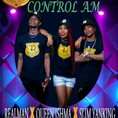 Control Am Realman x quin ishma x slim yanking