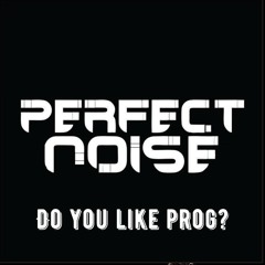 PerfectNoise - Do You Like Prog ?Set Free Download