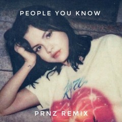 Selena Gomez - People You Know PRNZ remix.wav