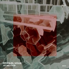 Phyrgian, Nollie - Astaroth (Original Mix)