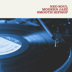 Neo Soul / Modern Jazz / Smooth Hiphop
