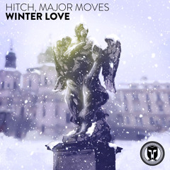 Hitch, Major Moves - Winter Love