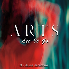 Arts - Let It Go (feat. Alice Janebrink)