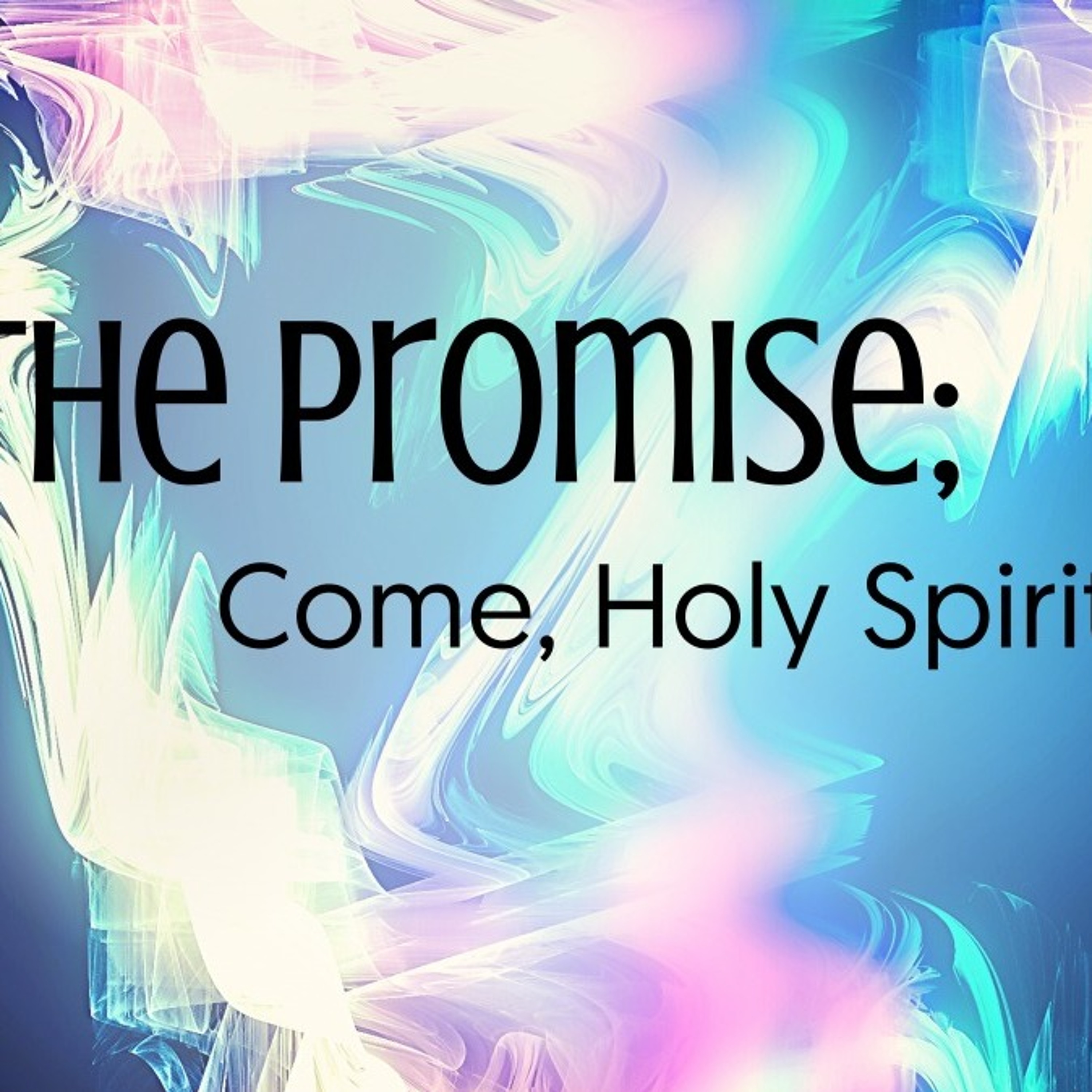 The Promise/Holy Spirit - Message from Acts 2:32-33 (made with Spreaker) episode artwork