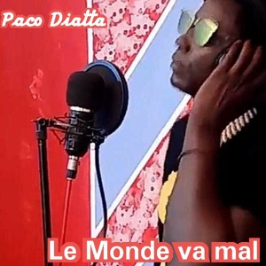 Le Monde va mal / Paco Diatta 🇸🇳