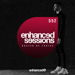 Enhanced Sessions 552 - Hosted by Farius
