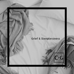 Grief and Sleeplessness: A 3AM Story (made with Spreaker)