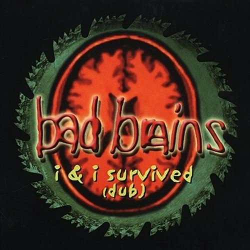 Bad Brains - 2002,  I  I Survived (dub)