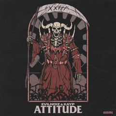 Evilnoiz, Kayp - Attitude