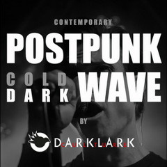 Dark Postpunk | Darkwave | Coldwave | Dark Indie by DARKLARK