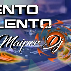 104 LENTO VIOLENTO♤♤ 2020  MAIPER SOUND DJ  2020