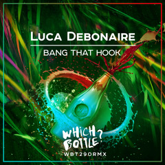 Luca Debonaire - Bang That Hook (Radio Edit)#29 Beatport Top 100 Funky/Groove/Jackin House