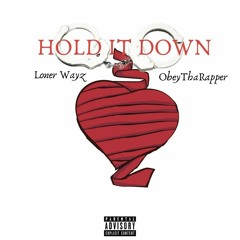 Hold It Down X ObeyThaRapper