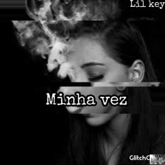 Lil Key-Minha vez .mp3