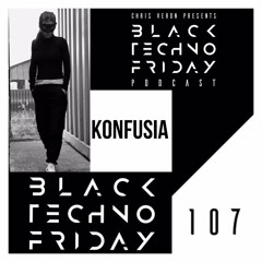 Black TECHNO Friday Podcast #107 by Konfusia (Egothermia/MS Treue/Bremen)
