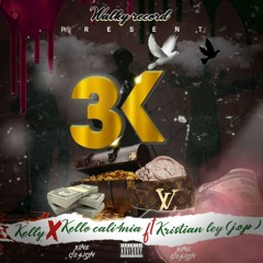 3K - Kelly & Kello Cali4nia X Kristian Ley (J.O.P)