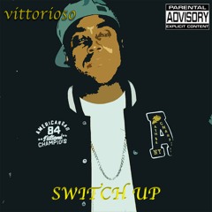 VITTORIOSO-SWITCH UP