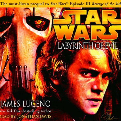 Stream Labyrinth of Evil: Star Wars Legends by James Luceno, read by ...
