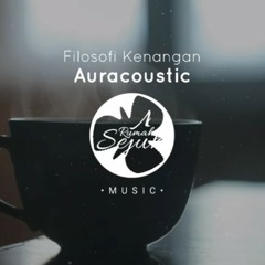 Auracoustic - Filosofi Kenangan