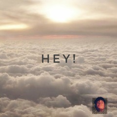 Hey!