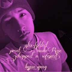 Alex-folded tonight Prod. SmokeRose (CHOPPED AND SCREWED)