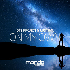 DT8 Project & Lustral - On My Own