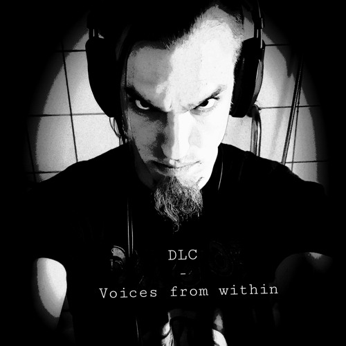 DLC -  Voices from within (Original Mix)