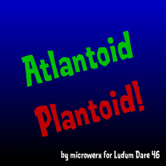 Atlantoid Plantoid Ludum Dare 46
