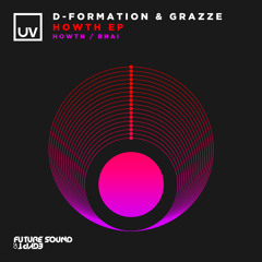 D-Formation & GRAZZE - Bhai [UV]