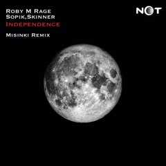 Roby M Rage, Sopik, Skinner (UA) - Independence (Original Mix)