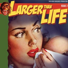 Larger Than Life