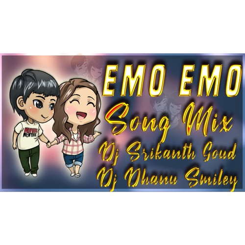 Emo Emo New Song Mix By Dj Srikanth Goud & Dj Dhanu Smiley.mp3