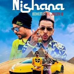 Nishana Bohemia ft Jazzy B "Chaudhary"😍