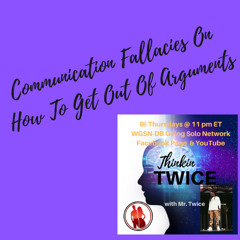 Communication Fallacies On  How To Get Out Of Arguments