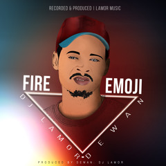 LM050 : DJ Lamor, Dewan - Fire Emoji (Original Mix)