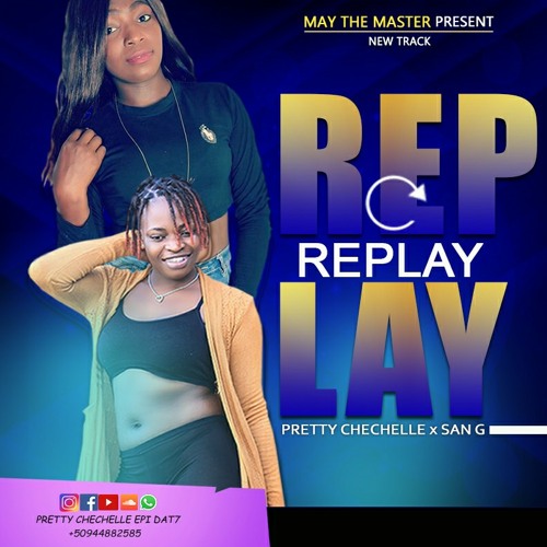 Stream REPLAY '' PRETTY CHECHELLE X SAN-G .mp3 by pretty Chechelle | Listen  online for free on SoundCloud