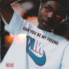 Kan you be my friend