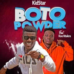KidStar Demaster ft Koo Ntakraa_Boto Powder (prod by kid star)